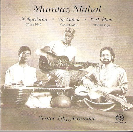 Taj Mahal, V.M. Bhatt, N. Ravikiran - Mumtaz Mahal (1995) [Hi-Res]