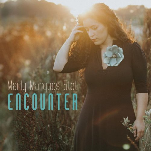 Marly Marques Quintet - Encounter (2016)