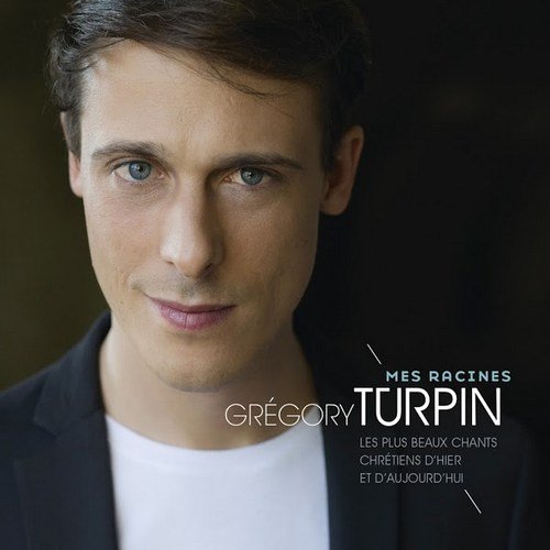 Gregory Turpin - Mes racines... (2014)