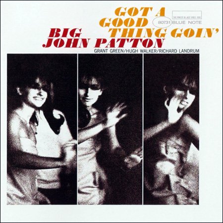 Big John Patton - Got A Good Thing (2003)