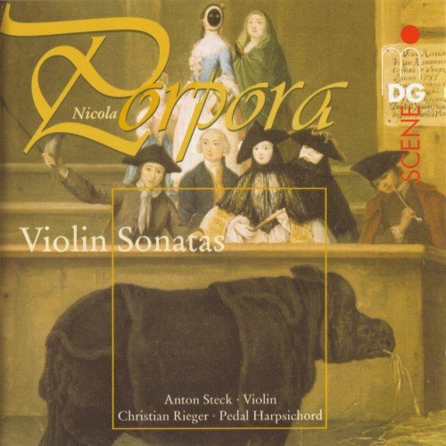 Anton Steck, Christian Rieger - Porpora - Violin Sonatas (2001)