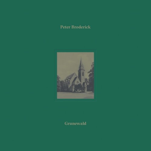 Peter Broderick - Grunewald (2016)