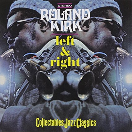 Roland Kirk - Left & Right (2002)
