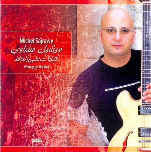 Michel Sajrawy - Writings On The Wall (2009)