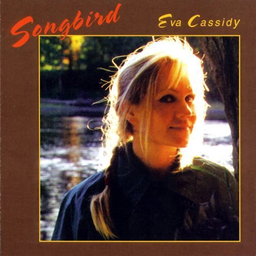 Eva Cassidy - Songbird (1998)