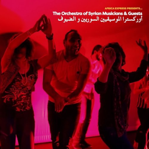The Orchestra of Syrian Musicians - Africa Express Presents… (2016)