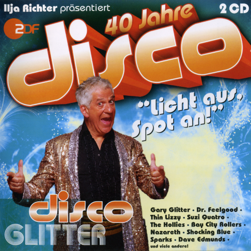 VA - Disco Glitter: 40 Jahre Disco - Ilja Richter Prasentiert (2011)