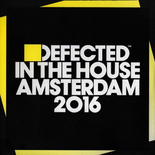 VA - Defected In The House Amsterdam 2016 [CD] Lossless