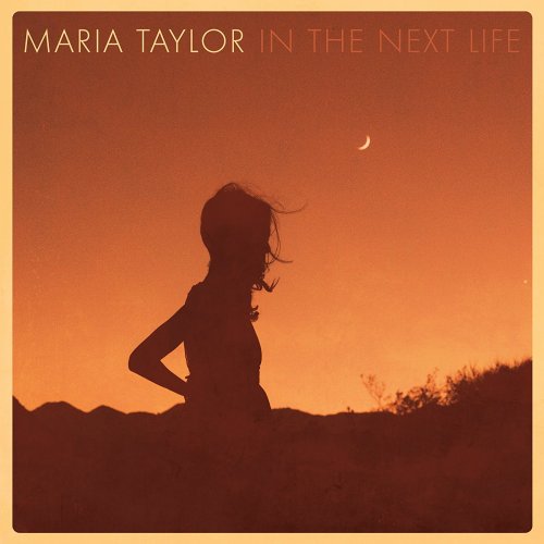 Maria Taylor - In The Next Life (2016)