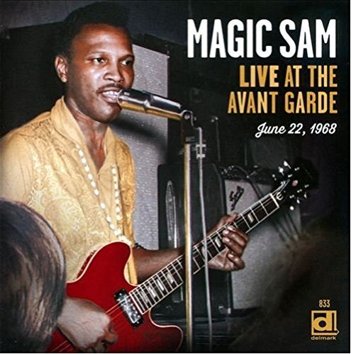 Magic Sam - Live At The Avant Garde (2013)