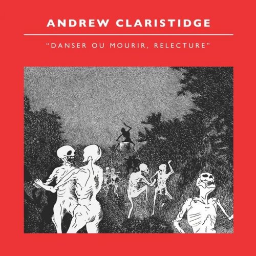 Andrew Claristidge - Danser Ou Mourir "Relecture" (2016)