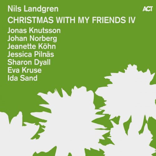 Nils Landgren - Christmas With My Friends IV (2014) FLAC
