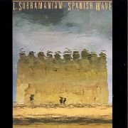 L. Subramaniam -Spanish Wave (1983)