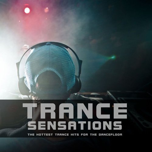 VA - Trance Sensations Trance Sensations (The Hottest Trance Hits For The Dancefloor) (2016)