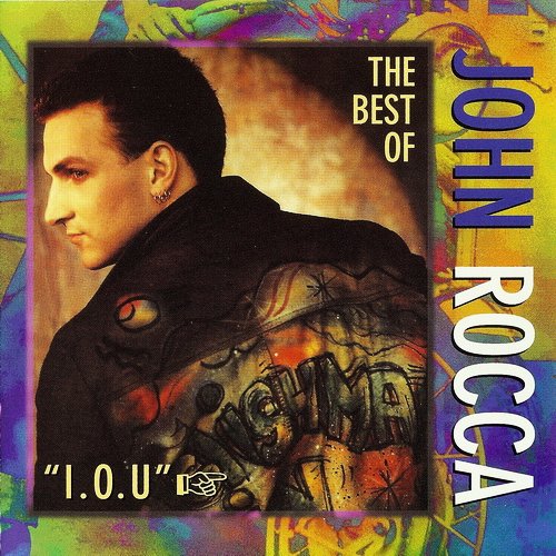 John Rocca / I.O.U. - The Best Of John Rocca (1996) MP3 + Lossless