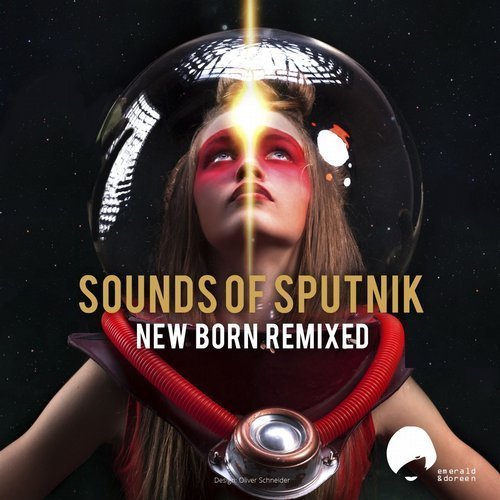 Sounds of Sputnik - New Born Remixed (2016)