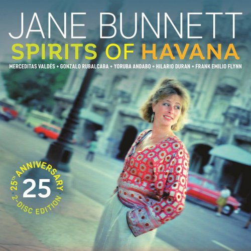 Jane Bunnett - Spirits of Havana / Chamalongo - 25th Anniversary Deluxe (2016)