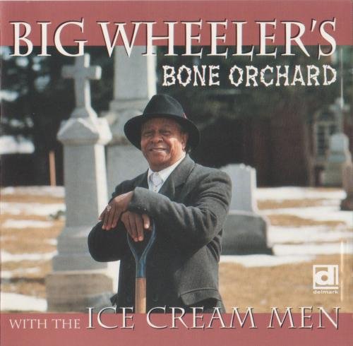 Big Wheeler's - Bone Orchard (1993) CDRip