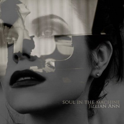 Jillian Ann - Soul In The Machine (2010)