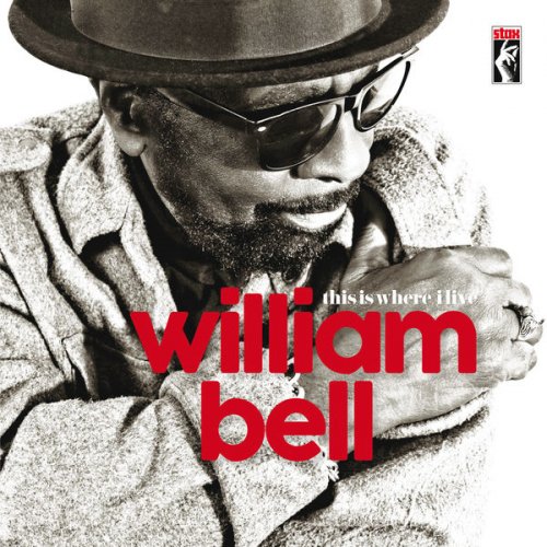 William Bell - This Is Where I Live (2016) [Hi-Res]