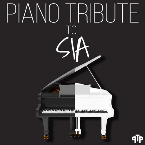 Piano Tribute Players - Piano Tribute To Sia (2016)