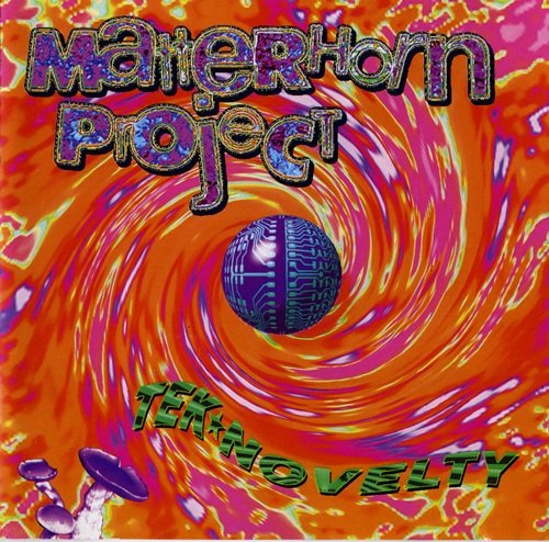 Matterhorn Project - Tek*Novelty (1994) MP3 + Lossless