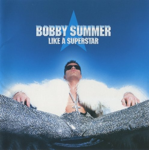 Bobby Summer - Like A Superstar (1999) MP3 + Lossless