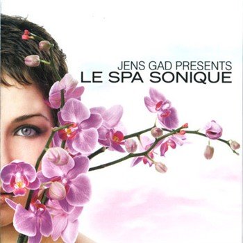 Jens Gad Presents - Le Spa Sonique (2006)