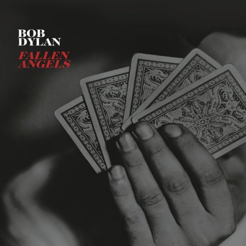 Bob Dylan - Fallen Angels (2016) [Hi-Res]