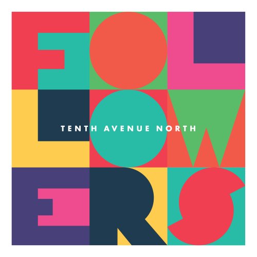 Tenth Avenue North - Followers (2016)