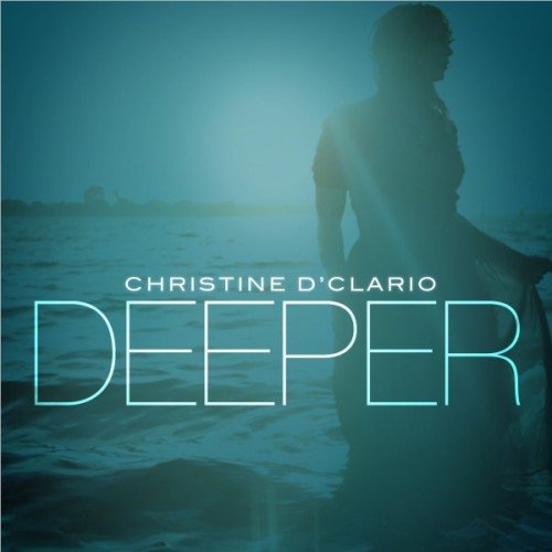 Christine D'Clario - Deeper (2013)