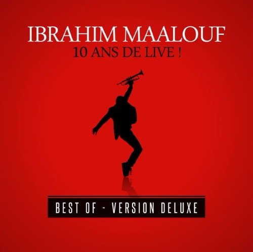 Ibrahim Maalouf - 10 ans de live! (Deluxe Version) (2016) [HDtracks]