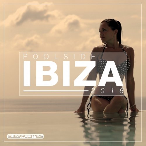 VA - Poolside Ibiza 2016 (2016) Lossless