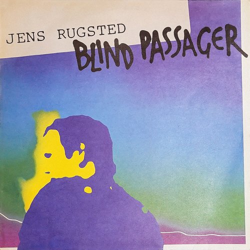 Jens Rugsted - Blind Passager (1983/2016)