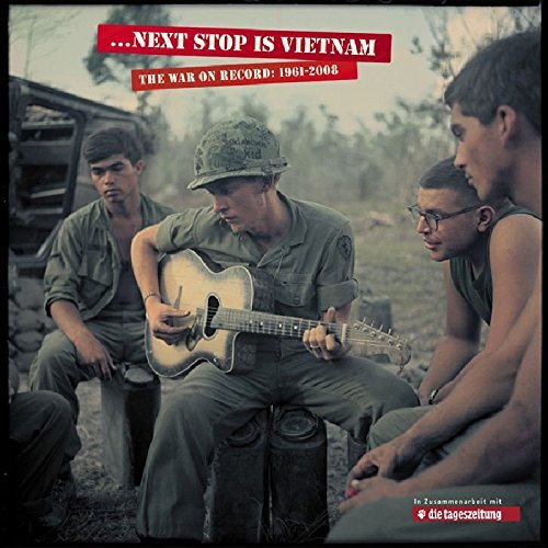 VA - ... Next Stop Is Vietnam - The War On Record 1961-2008 [13CD Box Set] (2010)