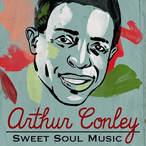 Arthur Conley - Sweet Soul Music (2016)