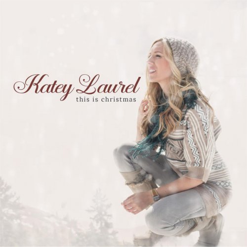 Katey Laurel - This Is Christmas (2016)