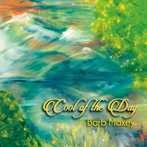 Barb Maxey - Cool of the Day (2016)