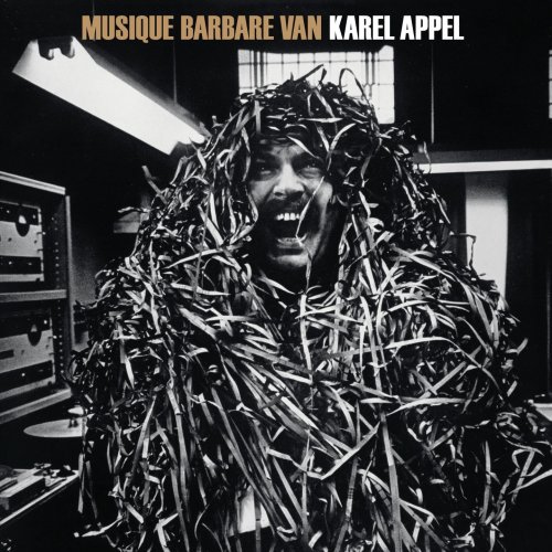 Karel Appel - Musique Barbare (1963, Reissue 2016) Hi-Res