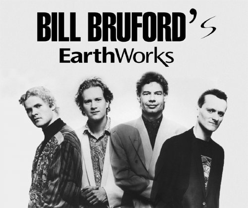 Bill Bruford's Earthworks - Discography (1987-2006)