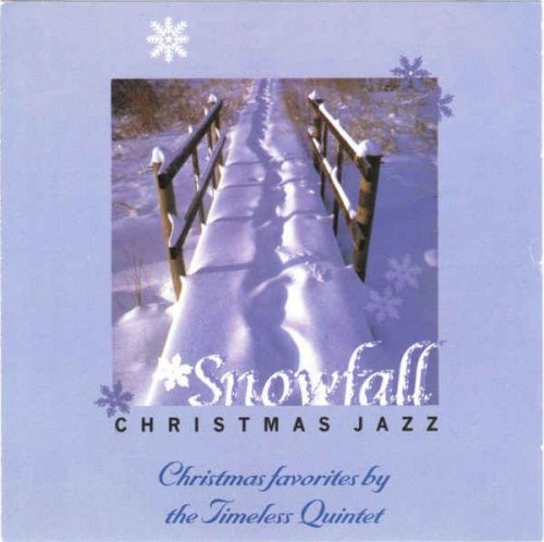 The Timeless Quintet - Snowfall Christmas Jazz (2000)