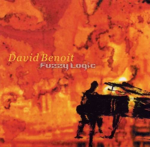 David Benoit - Fuzzy Logic (2002) 320 kbps+CD Rip