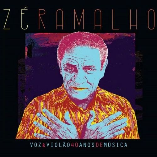 Zé Ramalho - Voz e Violão: 40 Anos de Música (2CD) (2016)