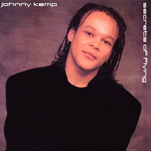 Johnny Kemp - Secrets Of Flying (Expanded Edition) (2012)