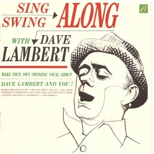 Dave Lambert - Sing And Swing Along With Dave Lambert / Evolution Of The Blues Song (2014)