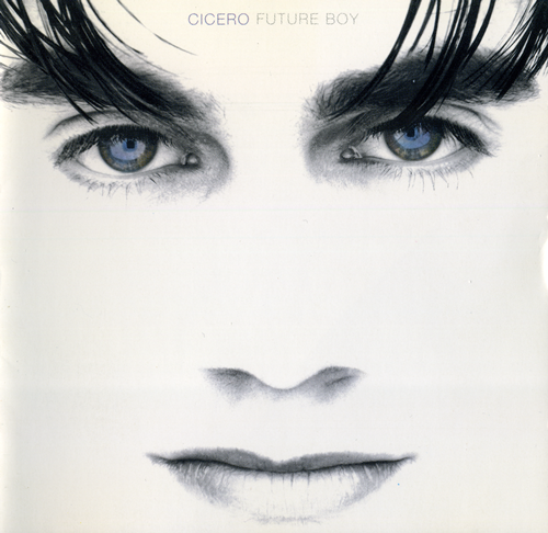 Cicero - Future Boy (1992) MP3 + Lossless