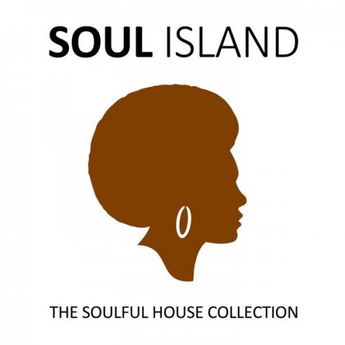 VA - Soul Island (The Soulful House Collection) (2016) Lossless