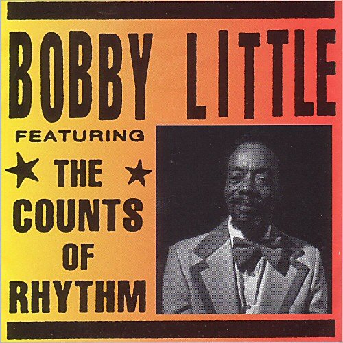 Bobby Little - Bobby Little Featuring The Counts Of Rhythm (1995)