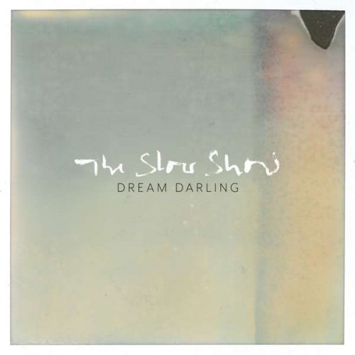 The Slow Show - Dream Darling (2016) [Vinyl]