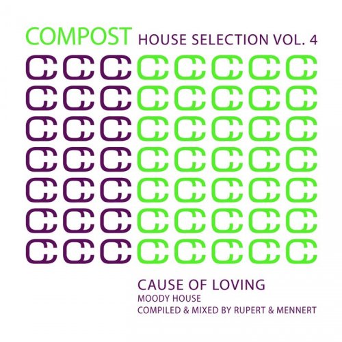 VA - Compost House Selection Vol 4 – Cause Of Loving/Moody House – Compiled And Mixed By Rupert & Mennert (2016)